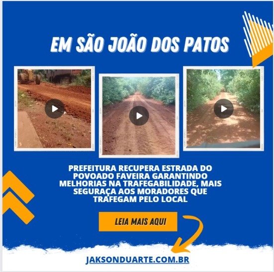 Prefeitura de São João dos Patos recupera estrada do povoado Faveira