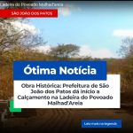 Obra Histórica: Prefeitura de São João dos Patos dá início ao calçamento na Ladeira do Povoado Malhad’Areia