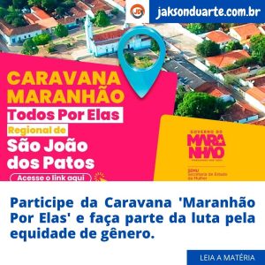 Participe da Caravana ‘Maranhão Por Elas’ e faça parte da luta pela equidade de gênero