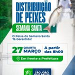 Prefeitura de São João dos Patos fará a já tradicional distribuição de peixes nesta quarta-feira (27/03)