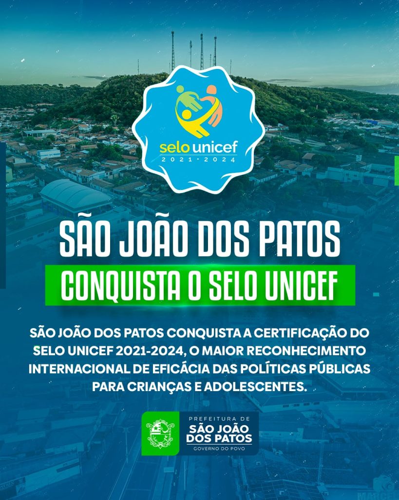 São João dos Patos conquista o Selo UNICEF Edição 2021-2024