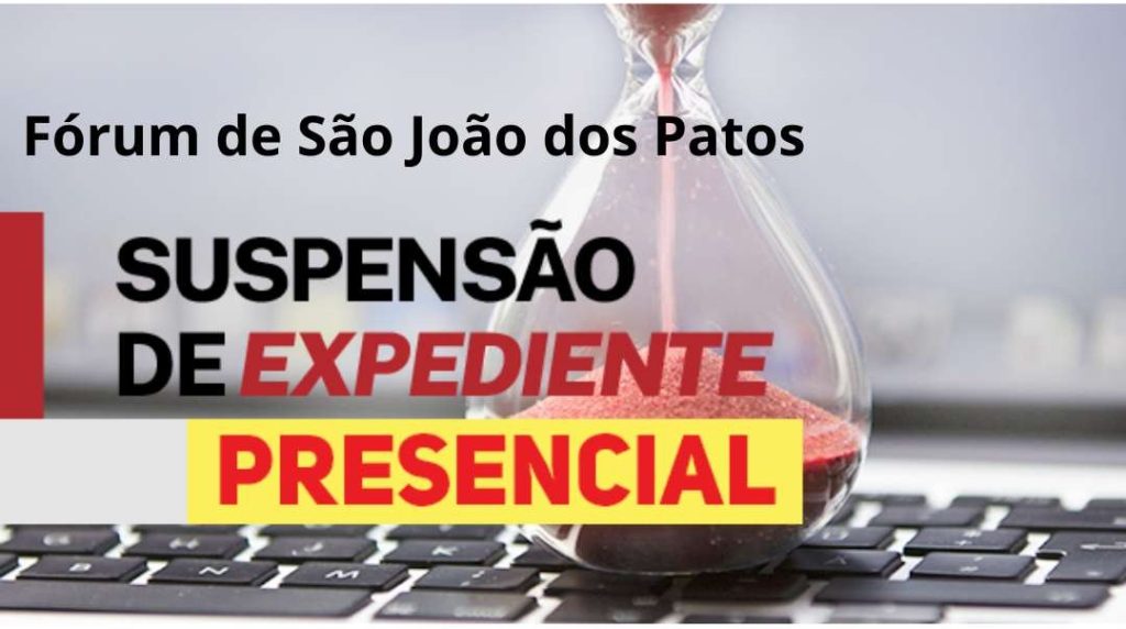 Fórum de São João dos Patos passará por reformas e atendimento presencial será suspenso