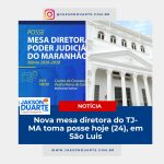 Nova mesa diretora do TJ-MA toma posse hoje (24), em São Luis