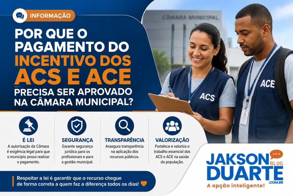 Entenda Porque o pagamento do Incentivo dos ACS e ACE precisa ser aprovado na Câmara Municipal
