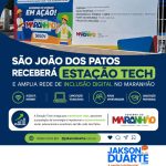 São João dos Patos receberá Estação Tech e entra na rota da inclusão digital no Maranhão